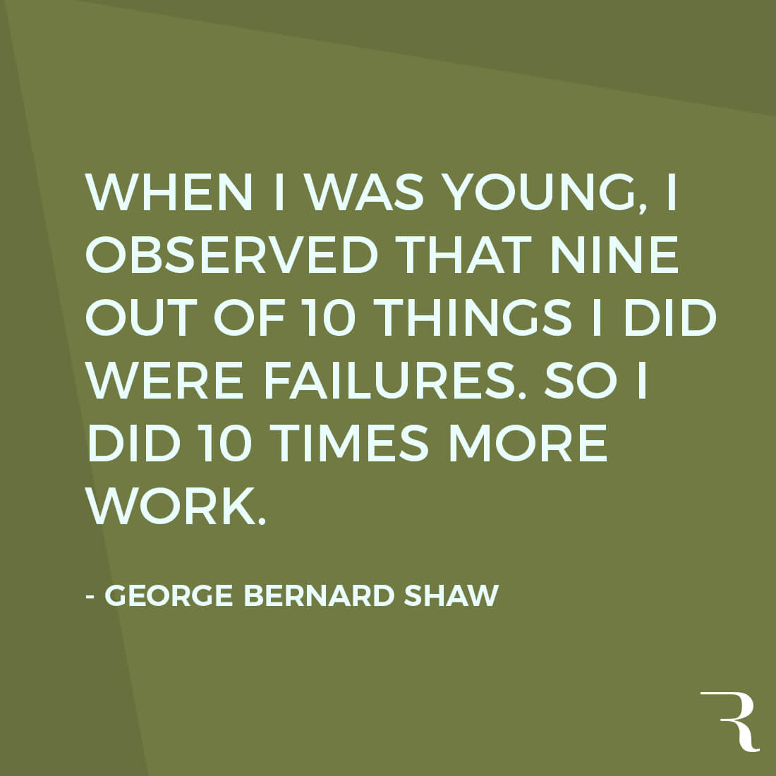 Motivational Quotes: "9 out of 10 things I did were failures, so I did 10 times more work." 112 Motivational Quotes to Be a Better Entrepreneur